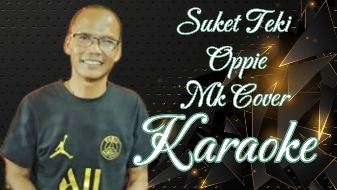 Suket Teki - Oppie Mk Cover Karaoke @marcovickaraoke