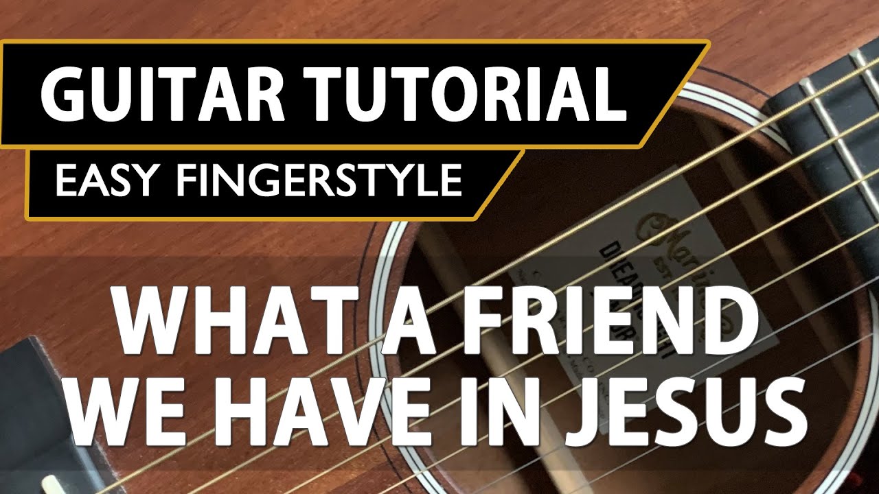 What A Friend We Have In Jesus | Hymn | Easy Fingerstyle Guitar Tutorial