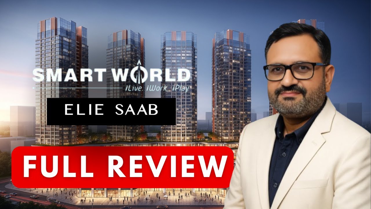 What’s Inside Smart World Elie Saab? Ultra Luxury Branded Residences | 3 & 4 BHK Sector 98 Noida