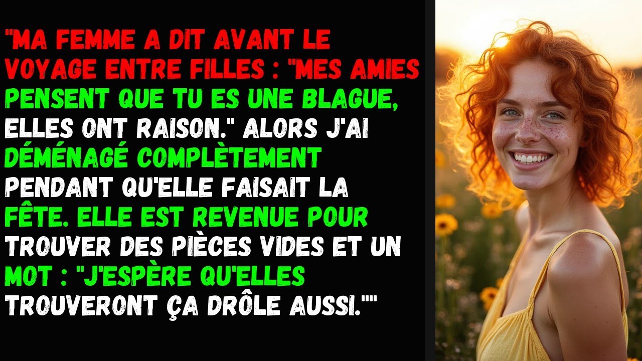 Ma femme a dit avant le voyage entre filles : 