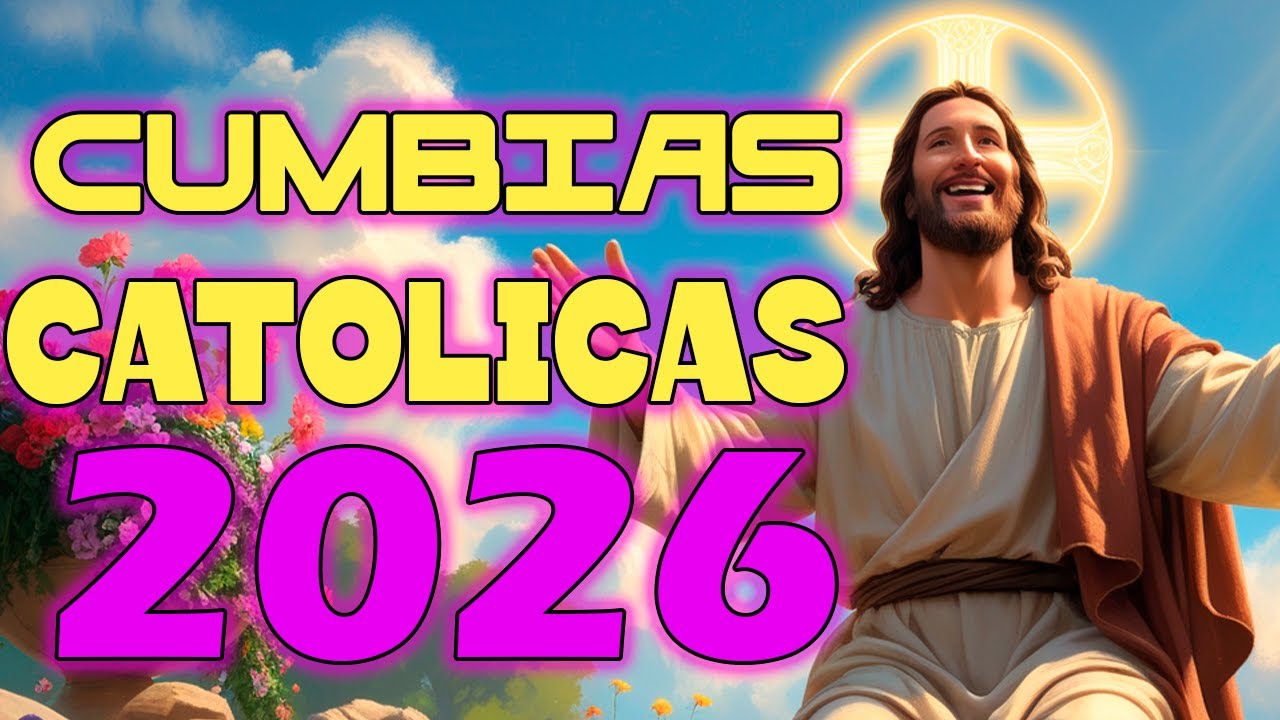 Alabanzas Cumbias Católicas Alegres 2026 🙏 Musica Católicas 🙏 Cumbias Alabanzas 🙏Cumbias Católicas