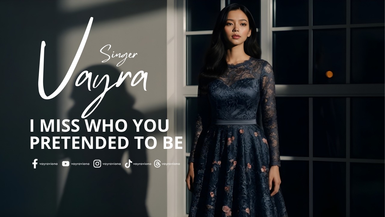 VAYRA VIONA — I Miss Who You Pretended to Be  (Official Video) #VayraViona #NewMusic #EnglishPop