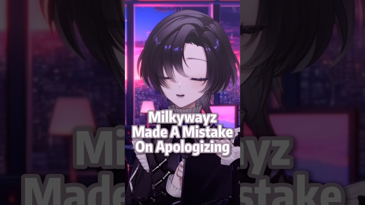 MiilkyWayz Made A Mistake On Apologizing