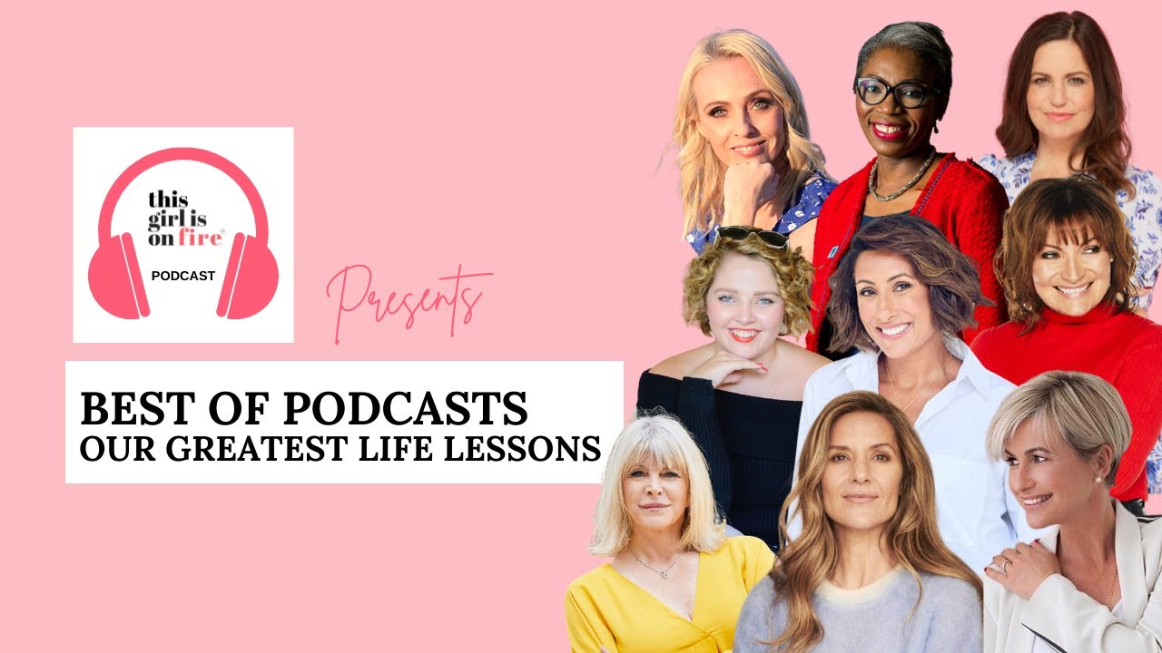 This Girl Is On Fire podcast: Our Greatest Learnings