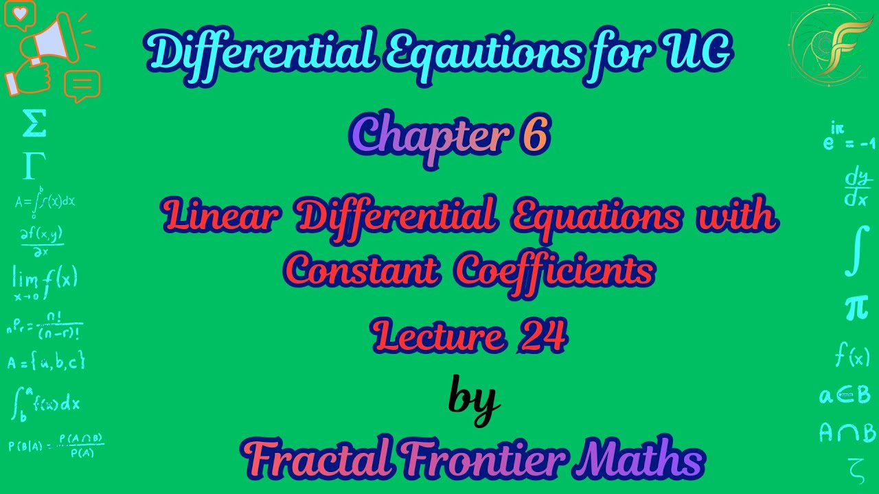 Lecture 24: Introduction to Linear Differential Equations with Constant Coefficients | ODE