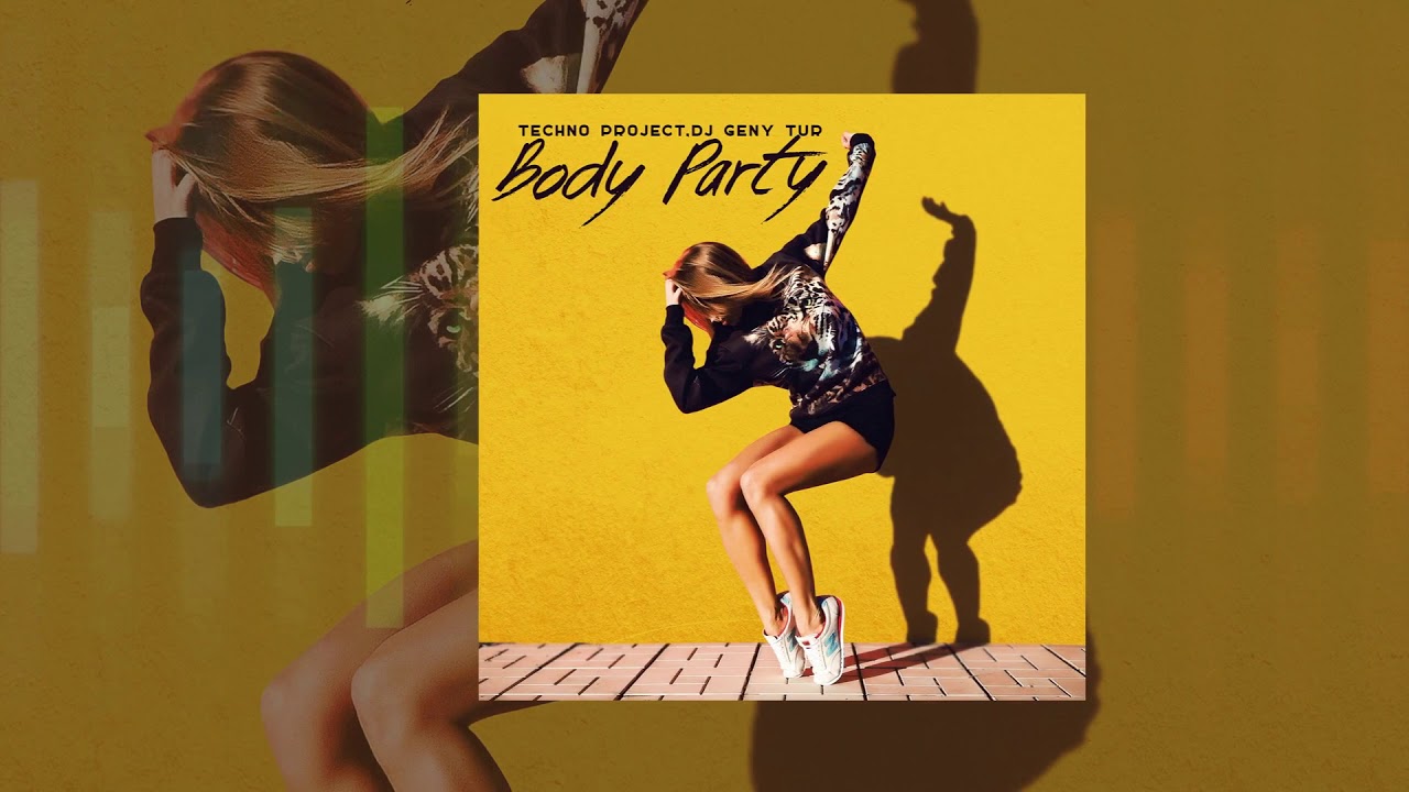 Techno Project & Dj Geny Tur - Body Party