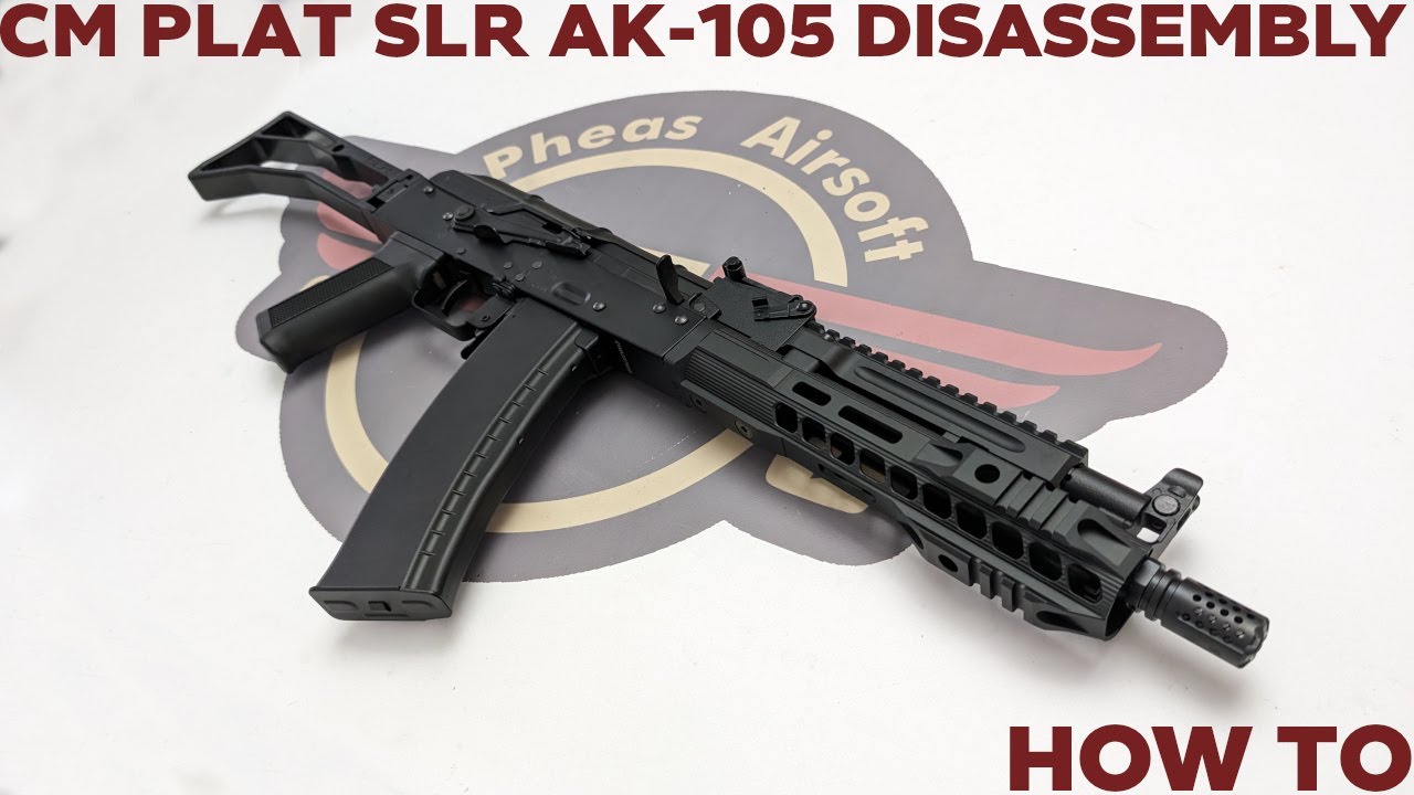 [HOW TO] CYMA PLATINUM SLR AK-105 DISASSEMBLY - For Repairs and Maintenance