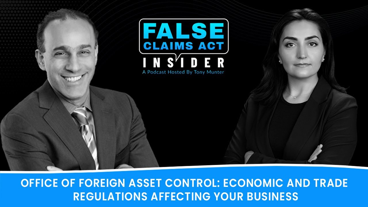 False Claims Act Insider: Shahroo Yazdani, Economic and Trade Regulations Affecting your Business