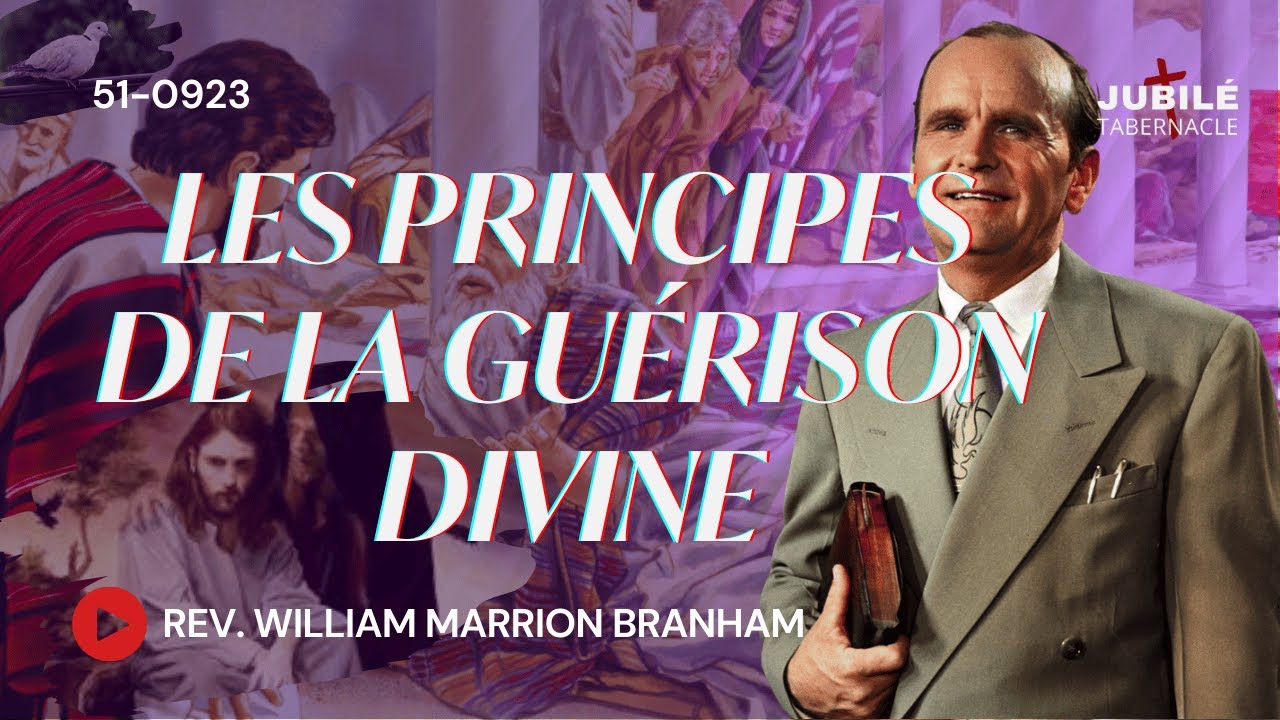 51-0923 - Les principes de la guérison Divine | Prophète William Marrion Branham