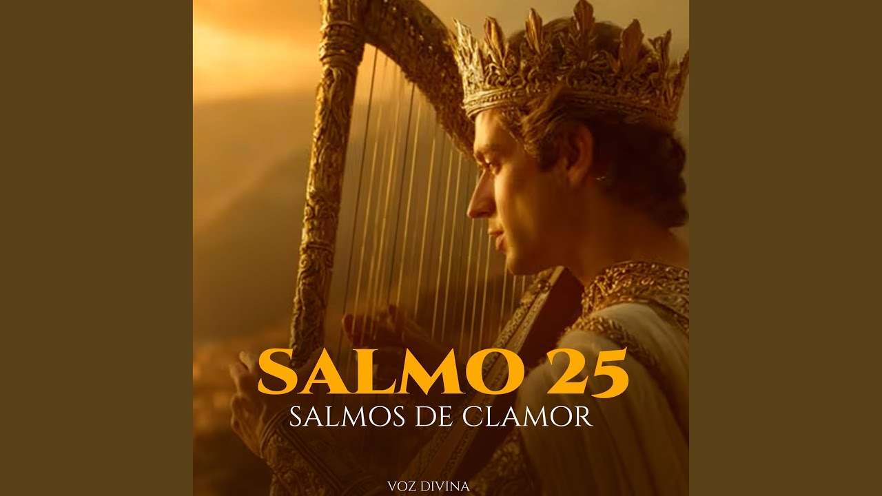 Salmo 25 - Salmo De Clamor