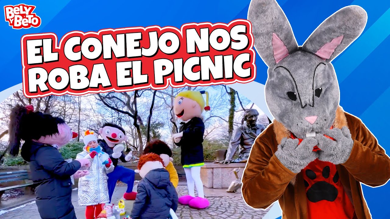 El Conejo Nos Roba El Picnic - Bely y Beto