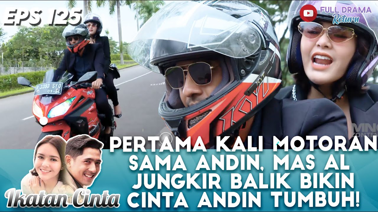 PERTAMA KALI MOTORAN SAMA ANDIN, MAS AL JUNGKIR BALIK BUAT CINTA ANDIN TUMBUH! - IKATAN CINTA