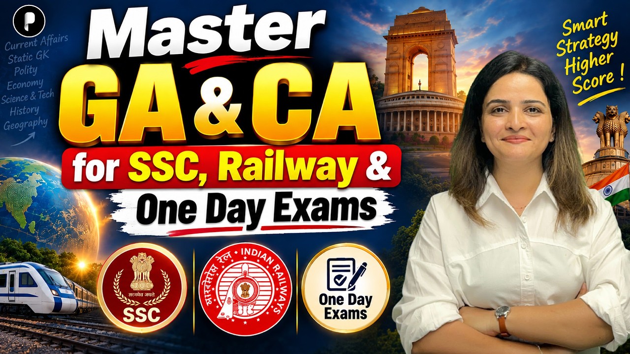 SSC GA & Current Affairs Preparation | How to Master GA & CA for SSC & Railway Exams