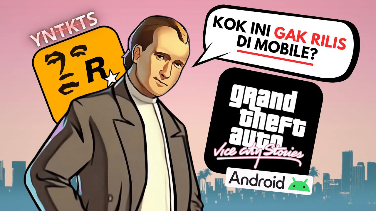 Kenapa Game GTA ini gak Rilis di Mobile ?