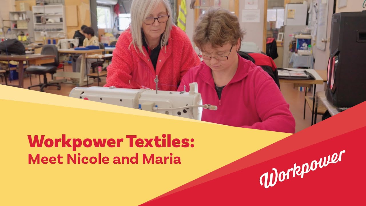 Workpower Textiles: Meet Nicole and Maria