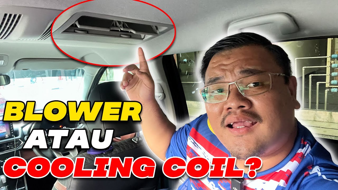 Aircond Belakang Perodua Alza 2022 - Blower Atau Cooling Coil?