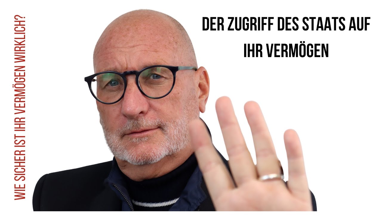 Der Zugriff des Staates auf Ihr Vermögen