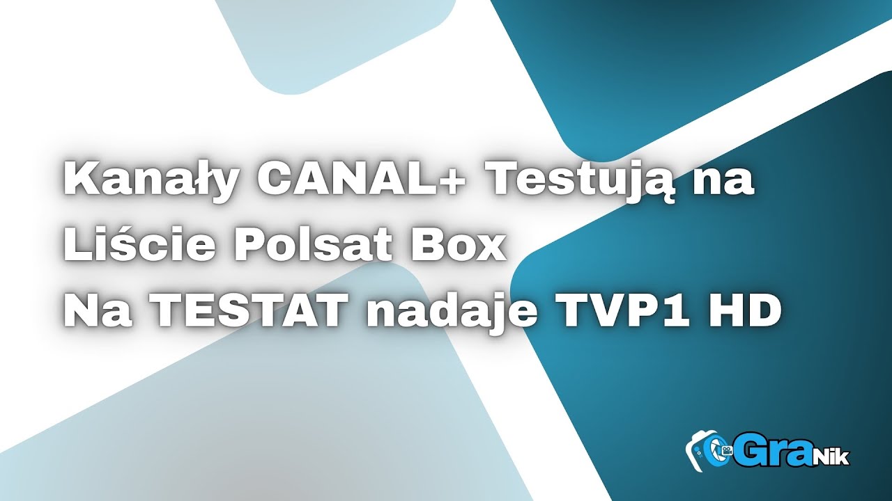 Kanały CANAL+ Testują na Liście Polsat Box Na TESTAT nadaje TVP1 HD