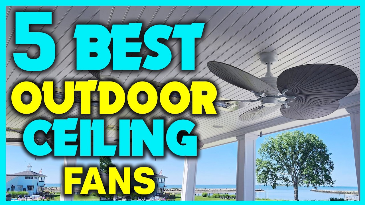 ✅Unique Ceiling Fans At My Mom&rsquo;s - Top 5 Best Outdoor Ceiling Fans