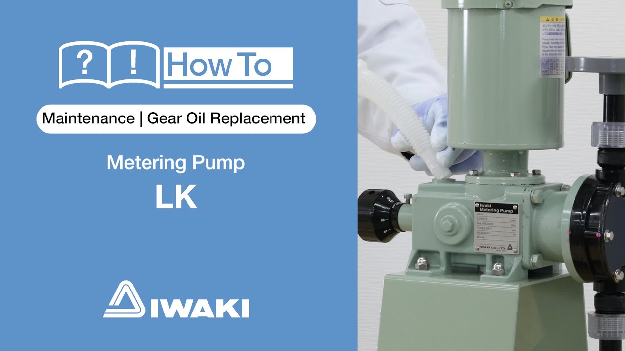 IWAKI LK Series Metering Pump – How to Replace the Gear Oil