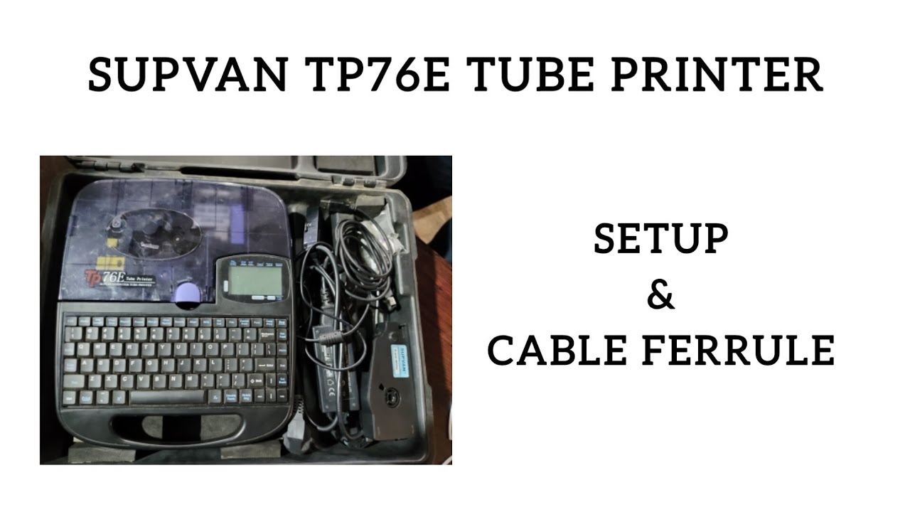 SUPVAN TP76E | TUBE PRINTER | FERRULE | CABLE PROTECTOR | @sapinstruments