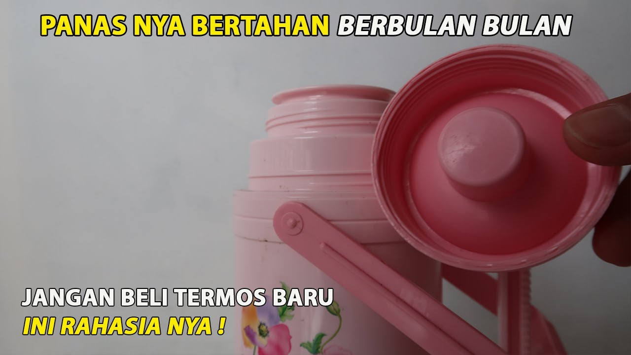 Pakai Cara Ini Termos Air Panas Nya Tahan Berbulan Bulan
