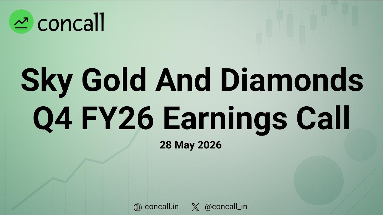 Sky Gold And Diamonds Q4 FY26 Earnings Conference Call | Concall.in