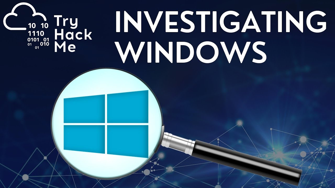 TryHackMe: Investigating Windows
