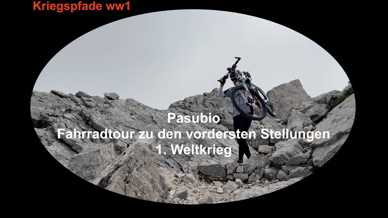 Pasubio - Fahrradtour zu den vordersten Stellungen - 1  Weltkrieg