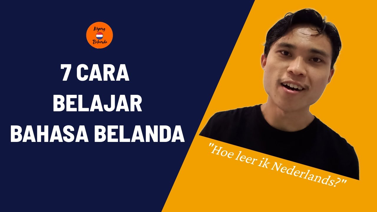 7 Caraku Belajar Bahasa Belanda
