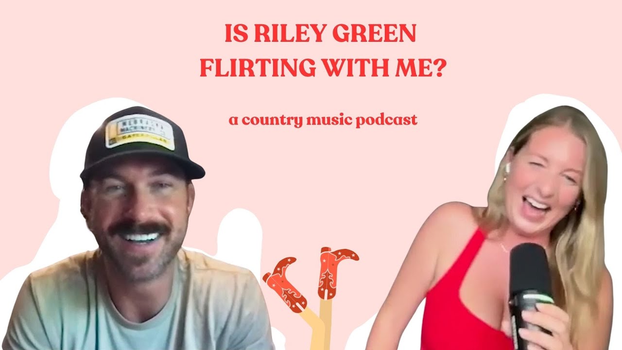 Excuse me...is Riley Green Flirting With Me?