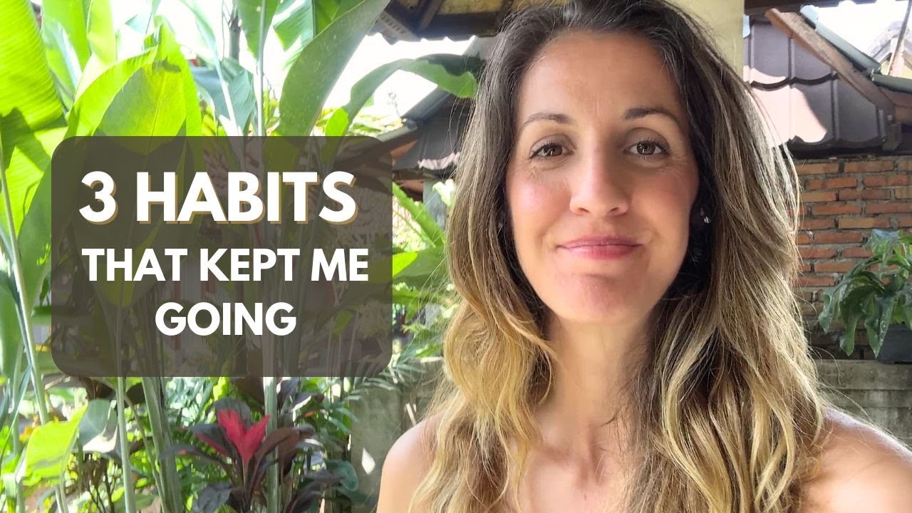 3 Simple Habits That Saved Me During My Most Difficult Year