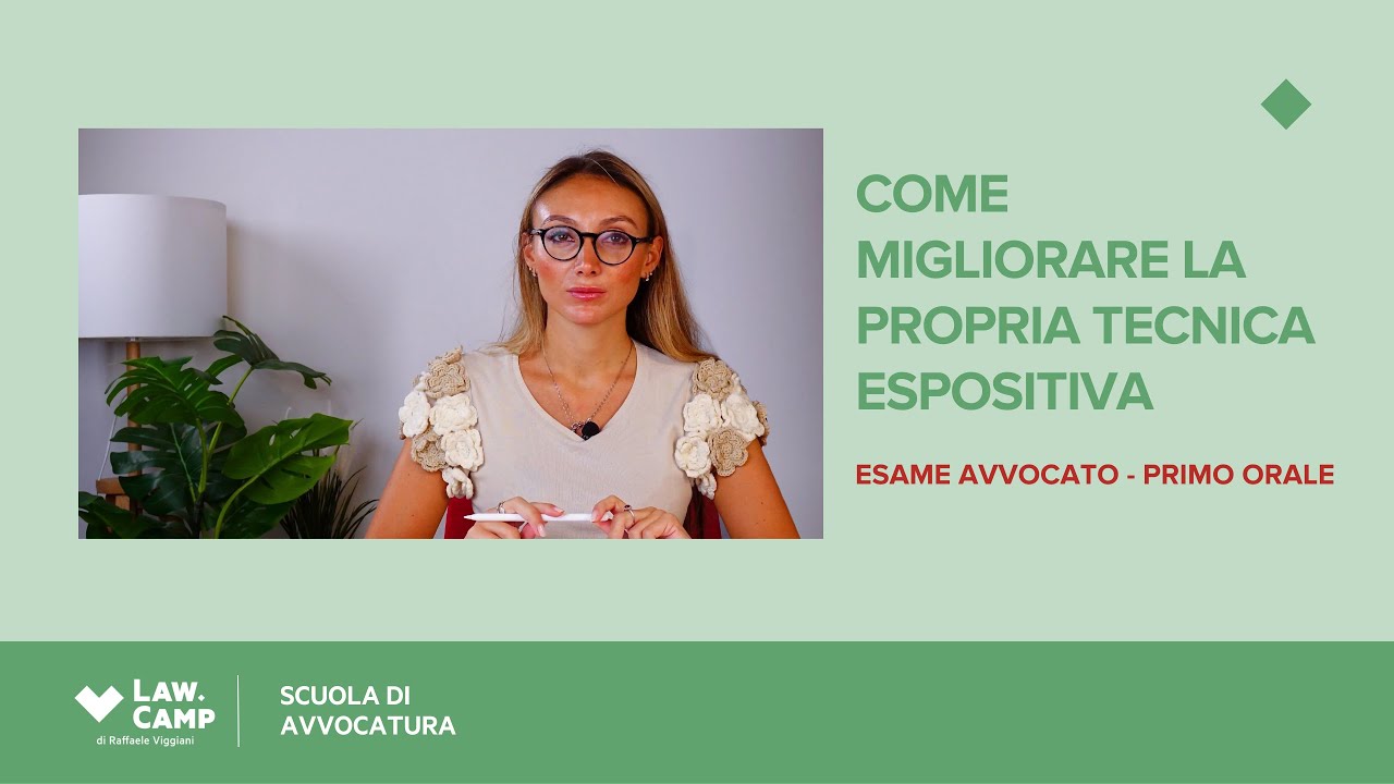 Come migliorare la propria tecnica espositiva per la Prova Orale | Esame Avvocato