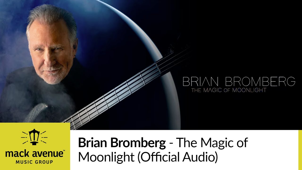 Brian Bromberg - The Magic of Moonlight (Official Audio)