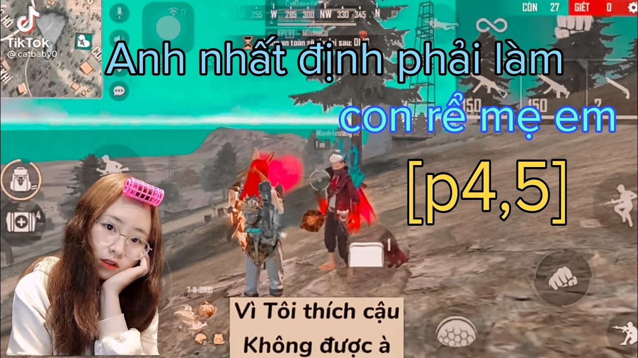 Tik tok free fire | Catdangyeu “Anh nhất định phải làm con rể mẹ em”[Phần cuối]