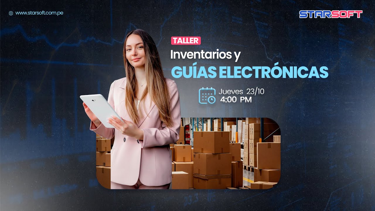 #STARSOFT Taller - Inventarios y Guías Electrónicas