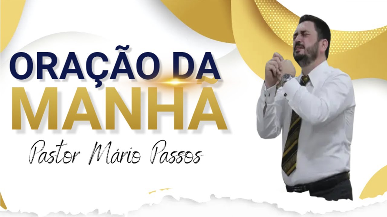 #ORA&Ccedil;&Atilde;O DA MANH&Atilde; (Pr. M&aacute;rio Passos)