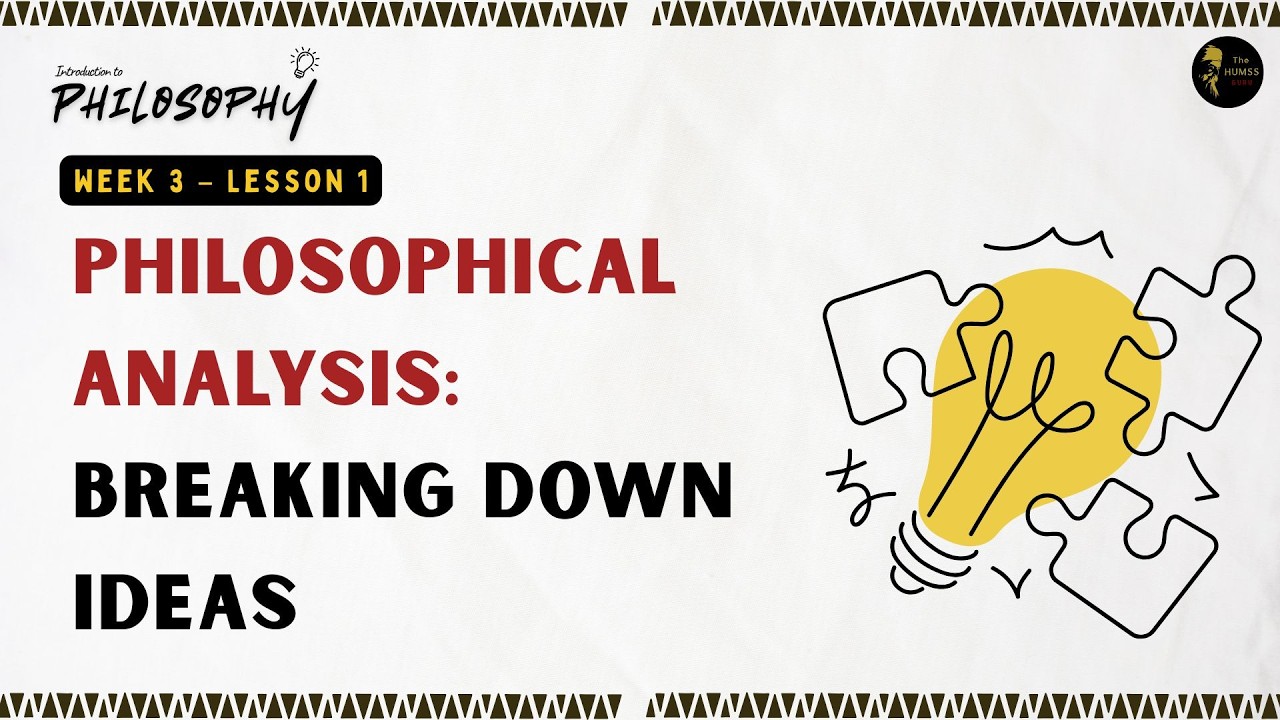Philosophical Analysis: Breaking Down Ideas | Intro to Philosophy Week 3.1