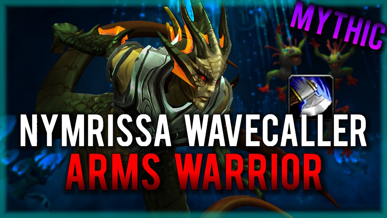 Nymrissa Wavecaller Mythic Arms Warrior Guide