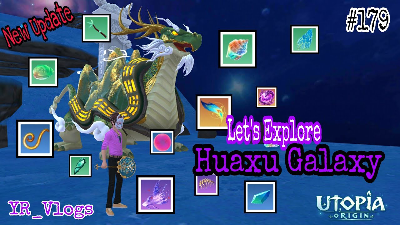 New Update! New Map | Huaxu Galaxy New Map | Utopia Origin #179