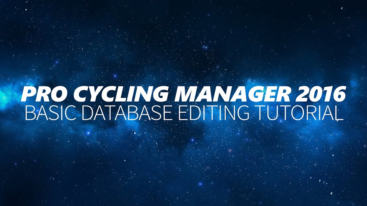 Pro Cycling Manager 2016 Tutorial: Basic Database Editing