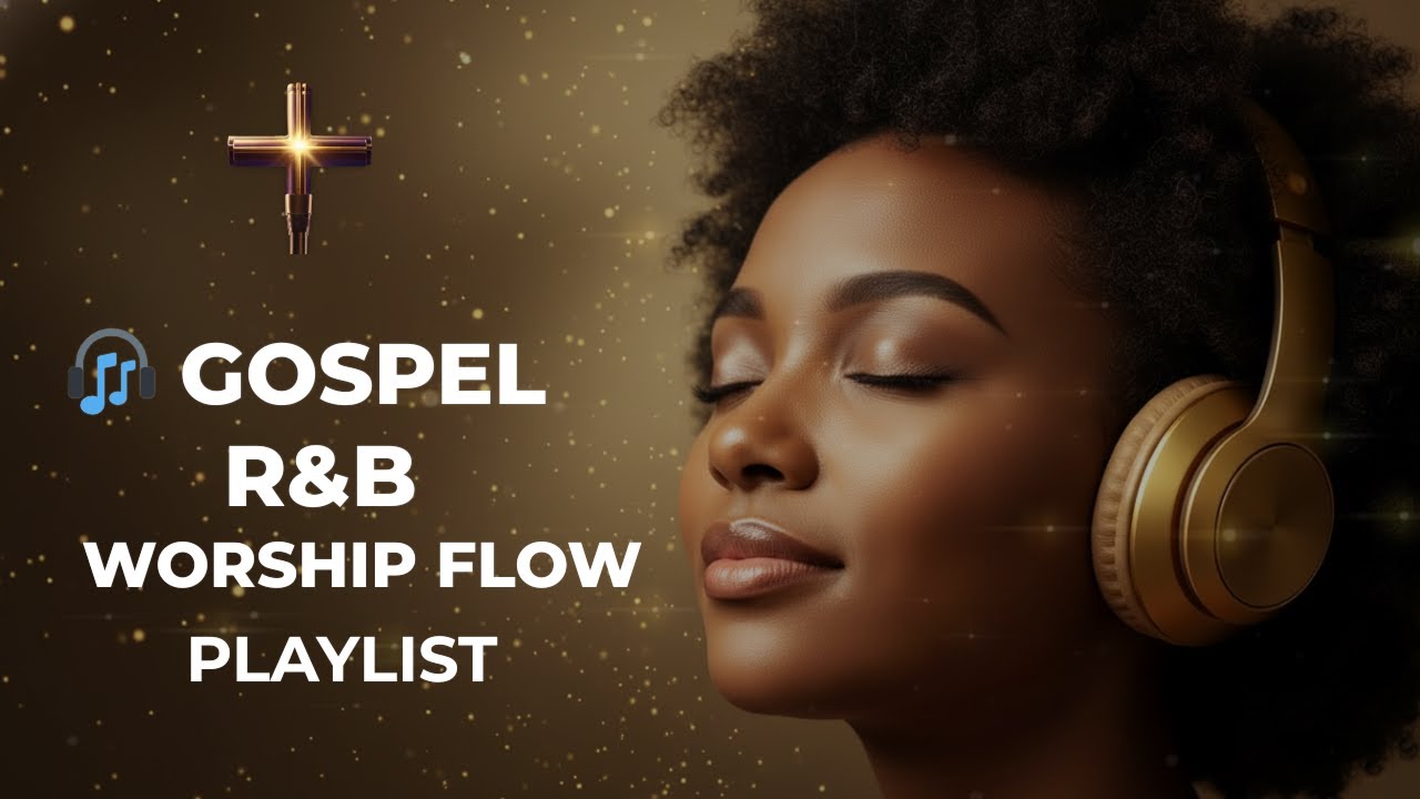🎧 LIGHT • HEAVEN • SPIRIT – SoulLift R&B Vol. 1 Playlist | Gospel R&B • Worship Flow