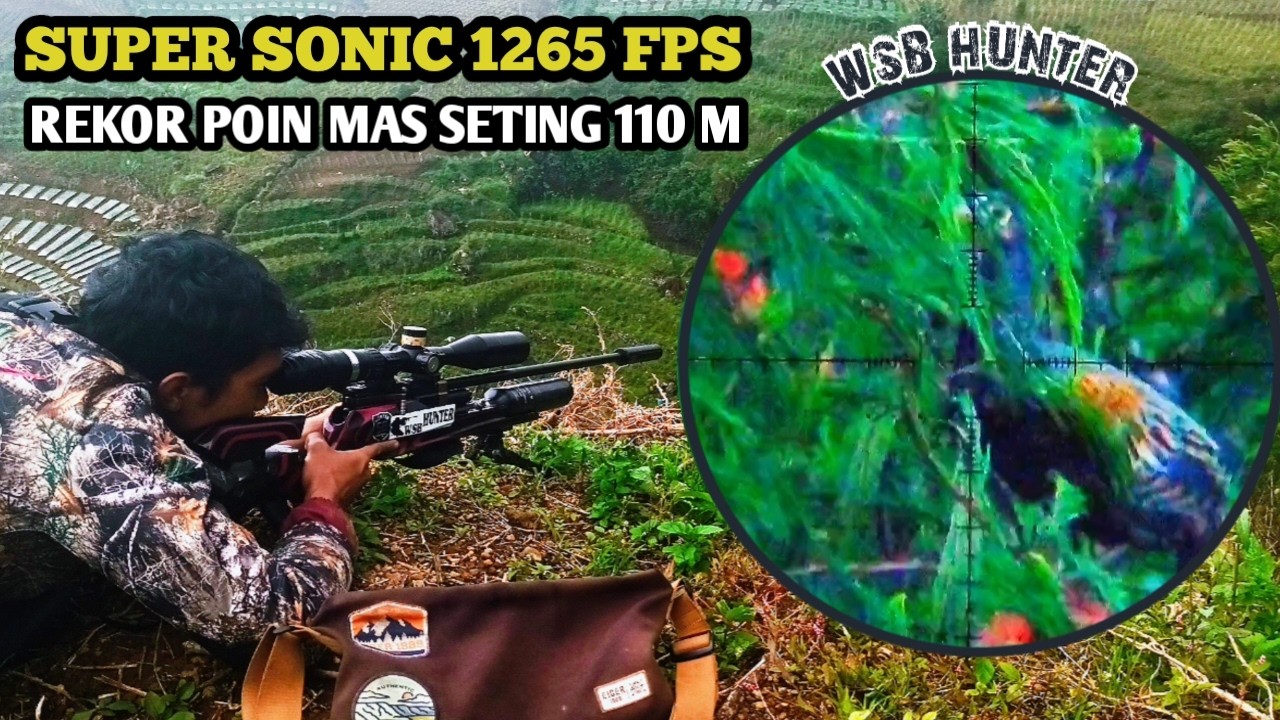 BERBURU AYAM HUTAN  LONGRANGE PAKAI UNIT SUPER SONIC 1265FPS /enak sekali mas'e