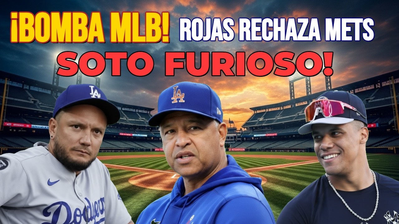 BOMBA MLB: La VERDAD detrás del rechazo de Rojas a los Mets y la FURIOSA reacción de Soto