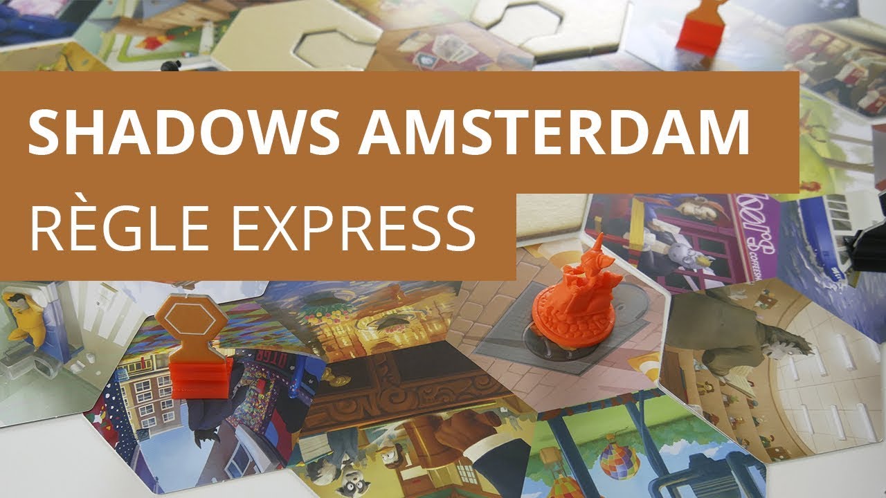 Shadows Amsterdam - Règle Express