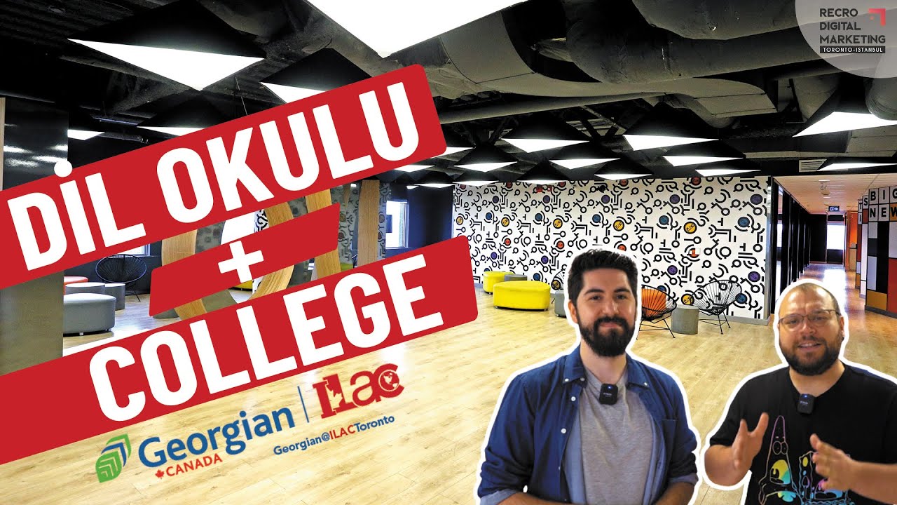 Türkiye'de Başla, Kanada'da Bitir! | Dil Okulu ve Devlet Koleji Bir Arada: Georgian@ILAC