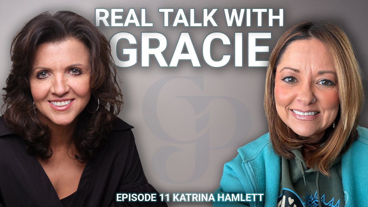 Real Talk With Gracie w/ Katrina Hamlett