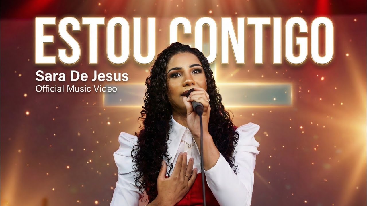 Estou Contigo | Sara De Jesus (Clipe Oficial 2026)