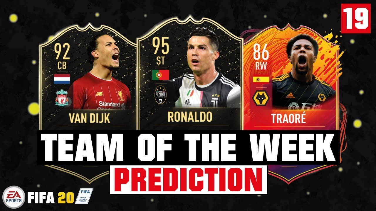 FIFA 20 | TEAM OF THE WEEK 19 PREDICTION 😱🔥| FT. RONALDO, VAN DIJK, TRAORE... etc