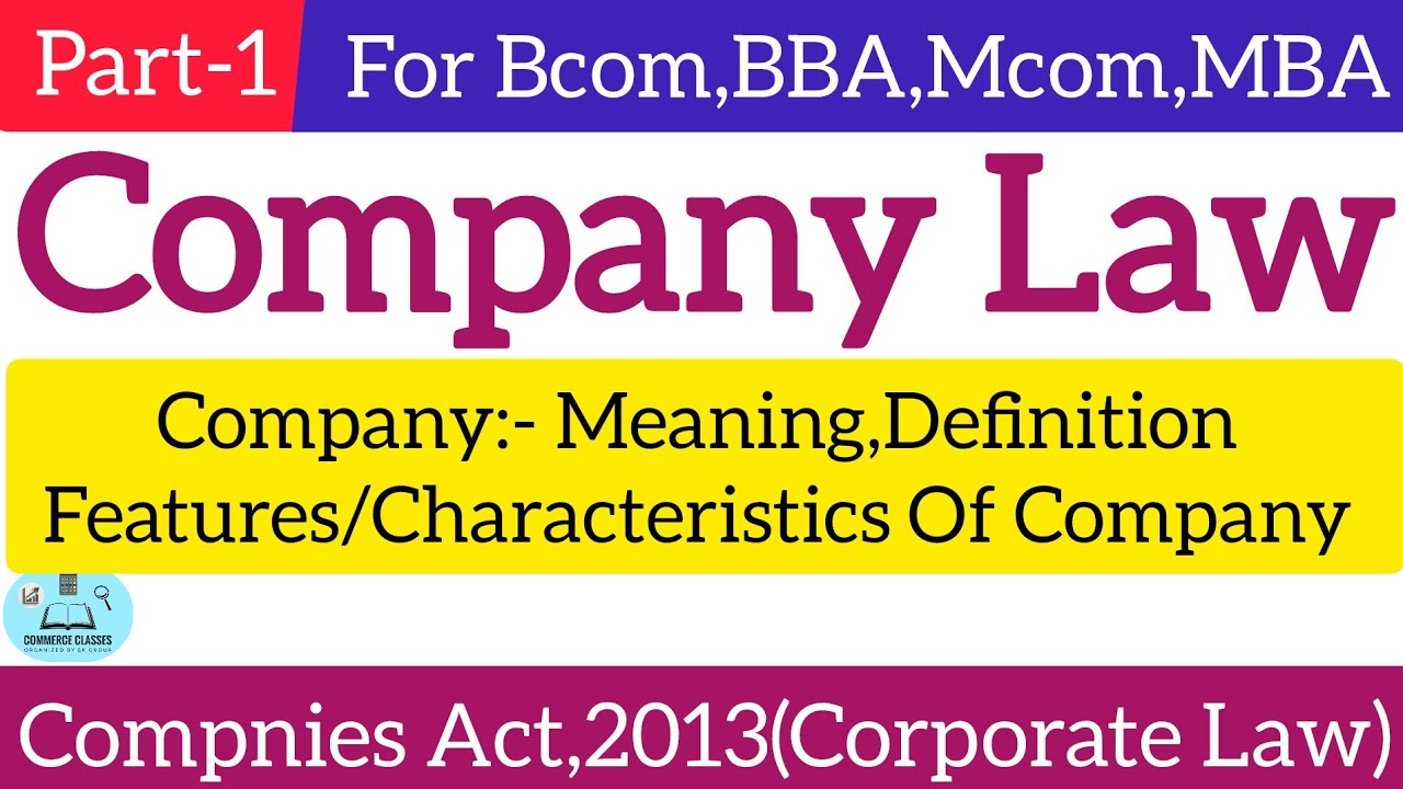 Company Law Meaning & Features | Company Law Unit 1 | B.Com 2nd year | Easy Explanation